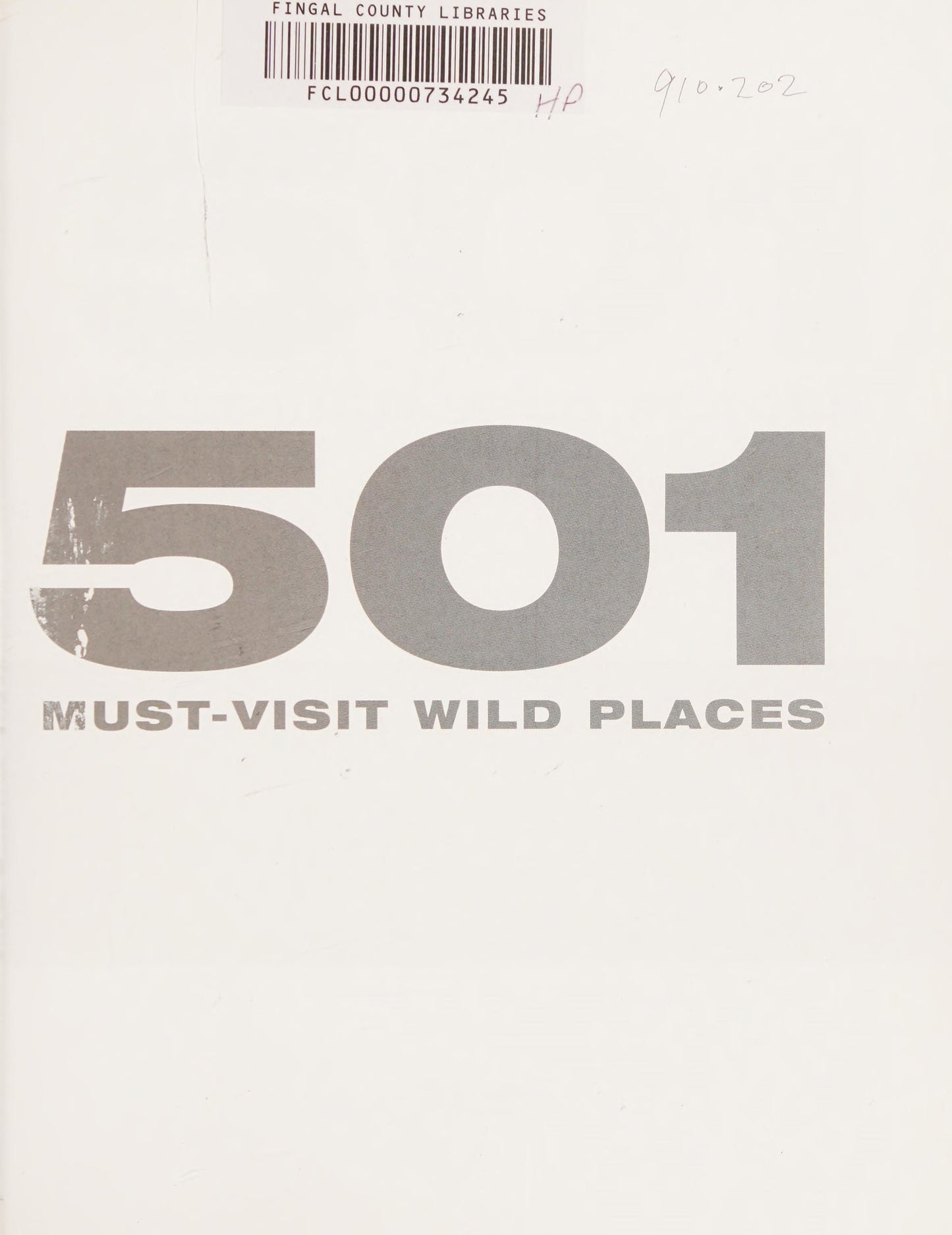 501 Must-Visit Wild Places - USED