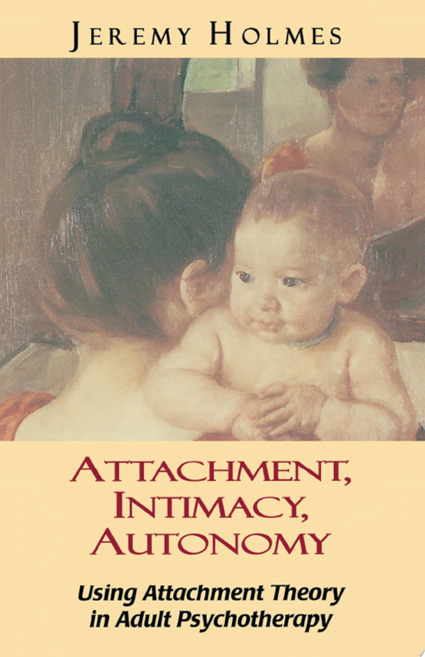 Attachment, Intimacy, Autonomy by Holmes, Jeremy - USED