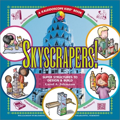 Skyscrapers! Super Structures by Carol A. Johnman