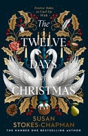 The Twelve Days of Christmas by Susan Stokes-Chapman