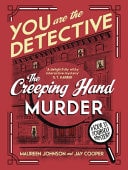 You Are the Detective The Creeping Hand Murder by Maureen Johnson,Jay Cooper