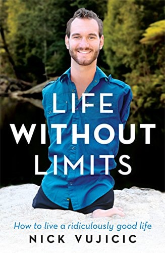Life Without Limits How to Live a Ridiculously Good Life by Nick Vujicic - USED