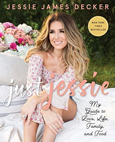 Just Jessie My Guide to Love, Life, Family, and Food by Jessie James Decker - USED
