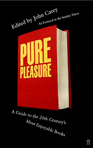 Pure Pleasure - A Guide to the 20th Century's Most Enjoyable Books - USED