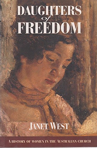 Daughters of Freedom - A History of Women in the Australian Church - USED
