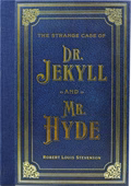 The Strange Case of Doctor Jekyll and Mr. Hyde by Robert Louis Stevenson