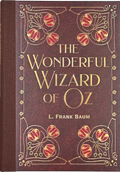 The Wonderful Wizard of Oz by L. Frank Baum