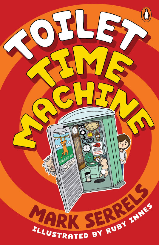 Toilet Time Machine 1 by Mark Serrels,Ruby Innes