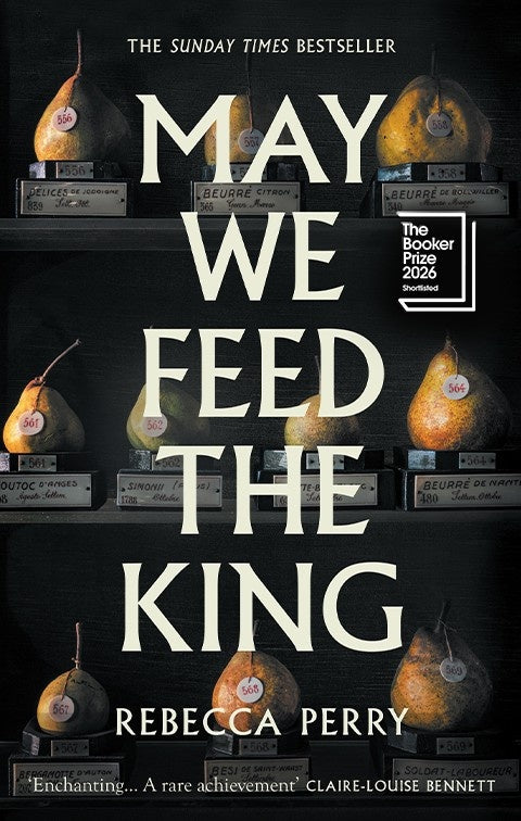 May We Feed the King: Shortlisted for the 2026 Booker Prize by Rebecca Perry - NEW - PENGUIN AUSTRALIA PTY LTD