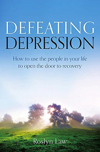 Defeating Depression by Roslyn Law