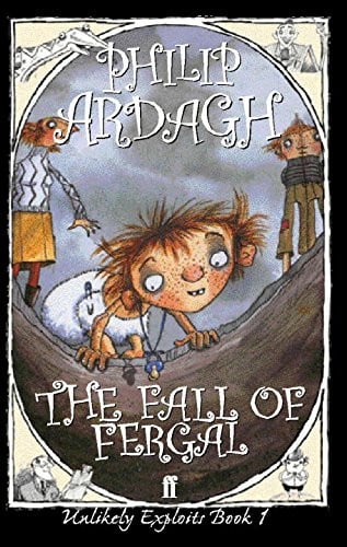 The Fall of Fergal, Or, Not So Dingly in the Dell by Philip Ardagh - USED