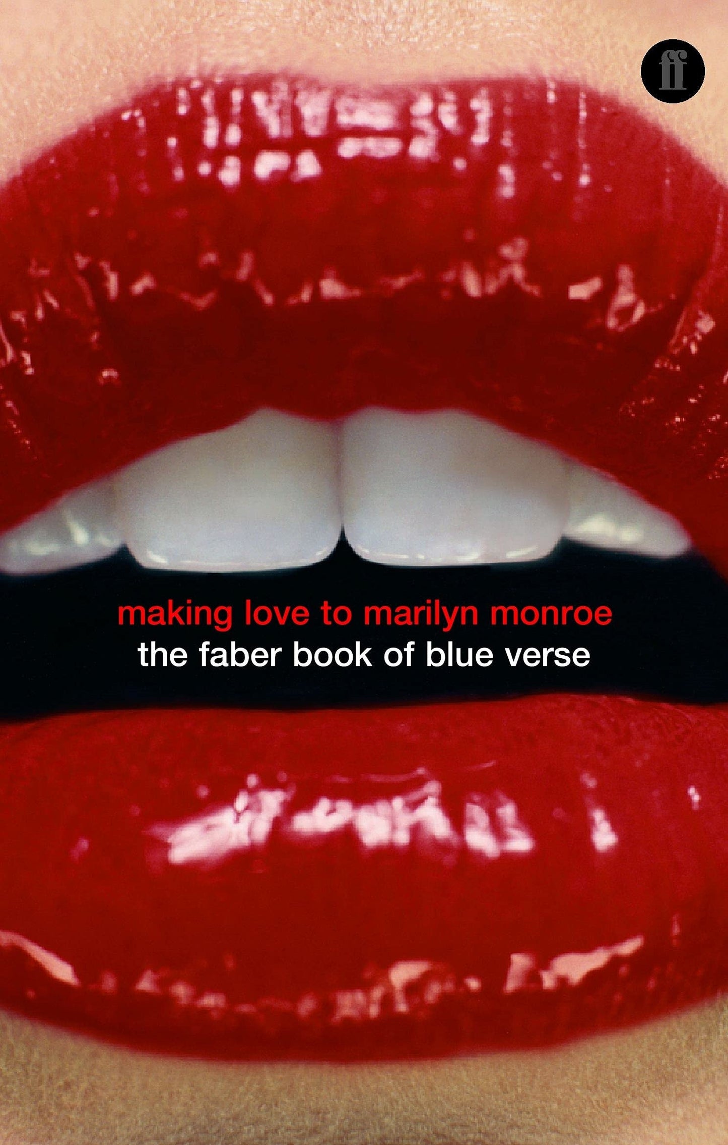 Making Love to Marilyn Monroe The Faber Book of Blue Verse by John Whitworth - USED