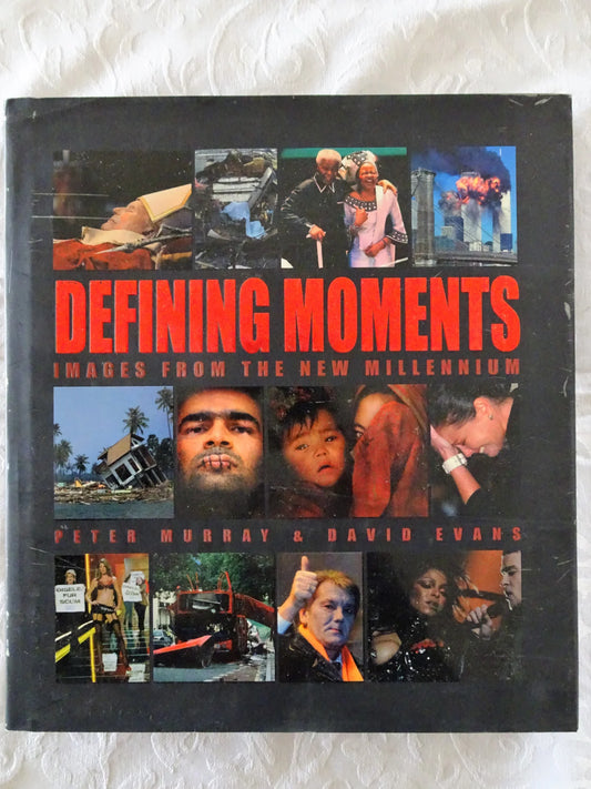 Defining Moments Images from the New Millennium - Second Hand Copy - USED