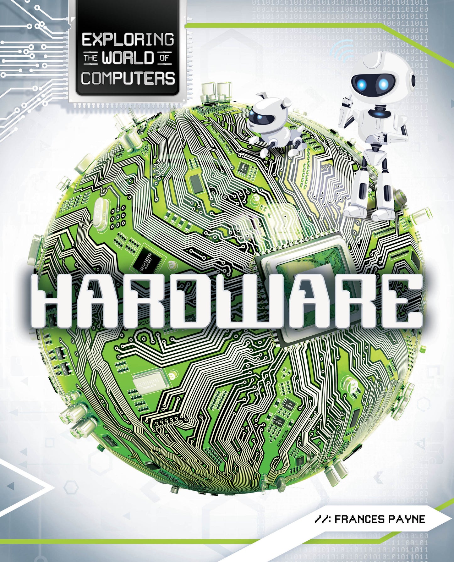 Exploring The World of Computers: Hardware
