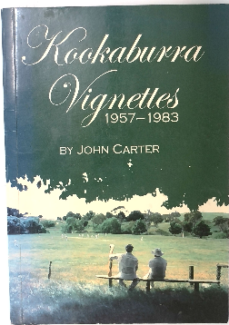 Kookaburra Vignettes 1957-1983 by John Edward Carter - USED