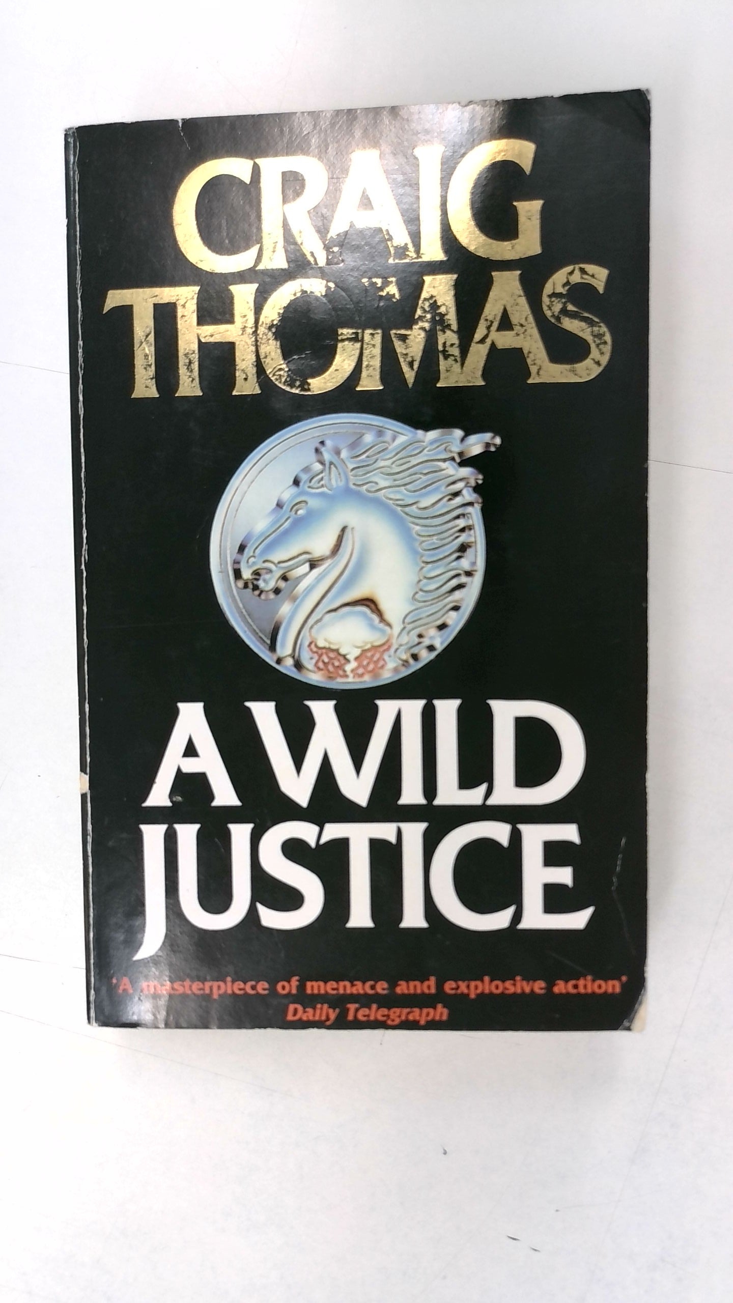 A Wild Justice by Craig Thomas - USED