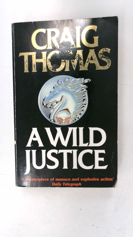 A Wild Justice by Craig Thomas - USED