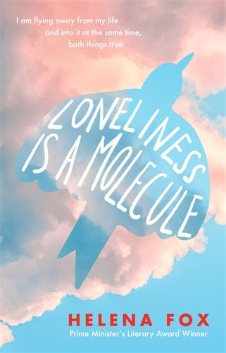 Loneliness is a Molecule by Helena Fox