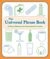 The universal phrase book - a picture dictionary for international travellers by - USED