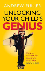 Unlocking Your Childs Genius How to Discover & Encourage Your Childs Natural Talents - SECOND HAND COPY - USED