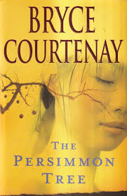 The Persimmon Tree by Bryce Courtenay - USED
