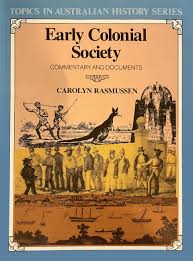 Early Colonial Society Commentary and Documents by Carolyn Rasmussen - USED