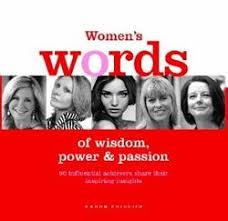 Women's Words of Wisdom, Power and Passion: 50 Influential Achievers Share Their Inspiring Insights - USED