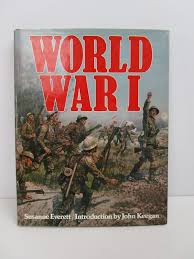 World War I: An illustrated history by Susanne Everett - USED