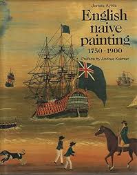 English Naive Painting, 1750-1900 by James Ayres - USED