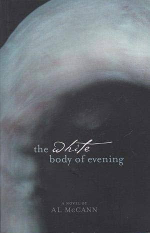 The White Body of Evening by Andrew McCann - USED Flamingo