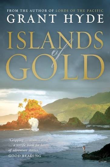 Islands of Gold by Grant Hyde - USED Pan Macmillan