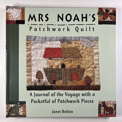 Mrs Noah's Patchwork Quilt by Janet Bolton - USED Sally Milner Publishing