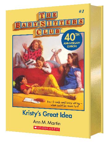 Kristy's Great Idea (The Baby-Sitters Club #1: 40th Anniversary Edition) by Ann M. Martin
