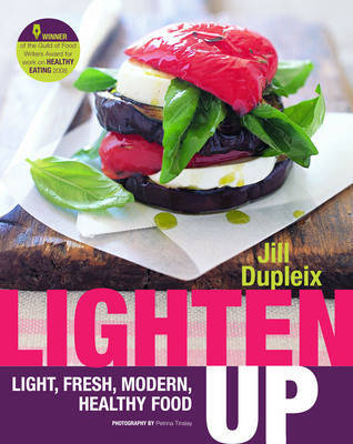 Lighten Up: Light, Fresh, Modern, Healthy Food - USED