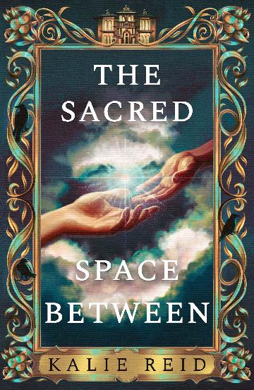 The Sacred Space Between by Kalie Reid - NEW - HarperCollins Publishers Limited