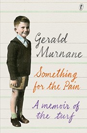 Something for the Pain a Memoir of the Turf